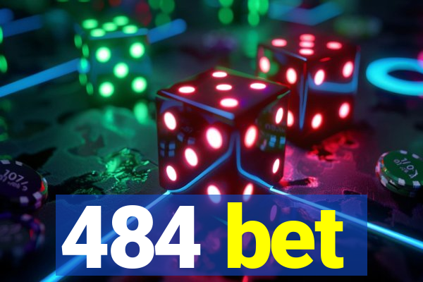 484 bet
